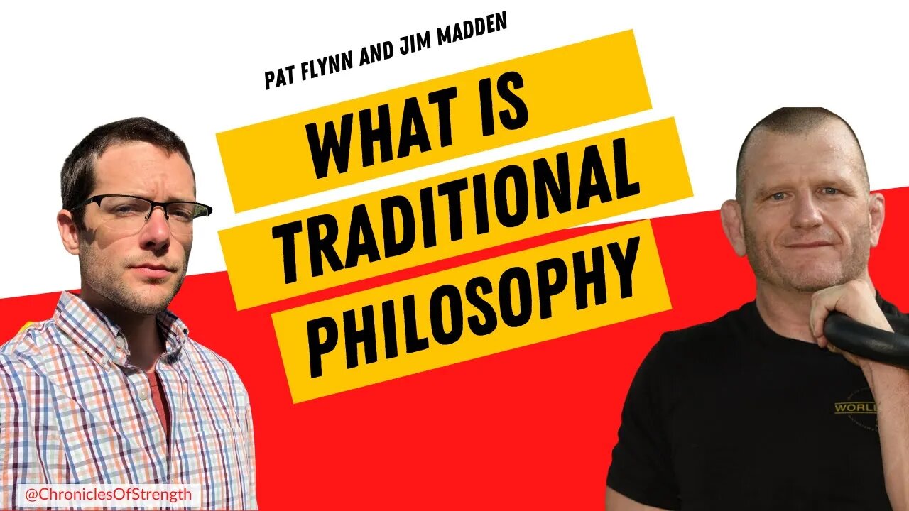 What Is Traditional Philosophy? w/ Pat Flynn and Jim Madden