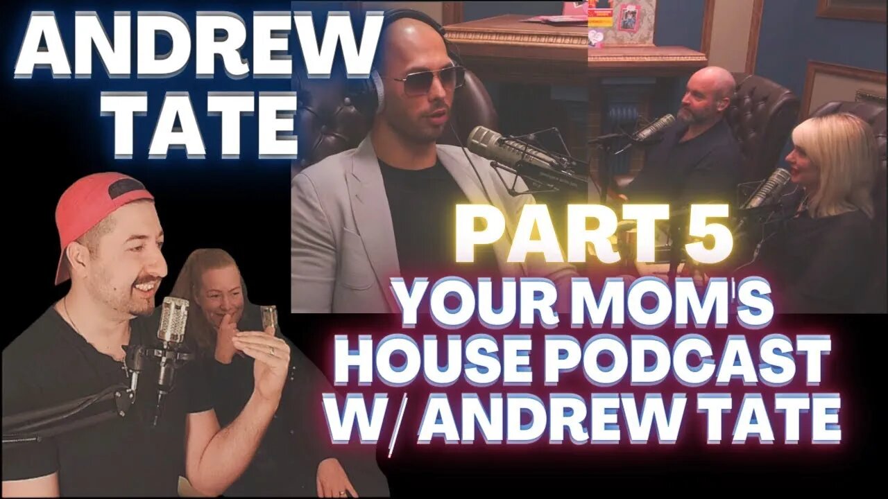 PUT ON YOUR MASK - Your Mom's House Podcast w/ Andrew Tate - Part 5