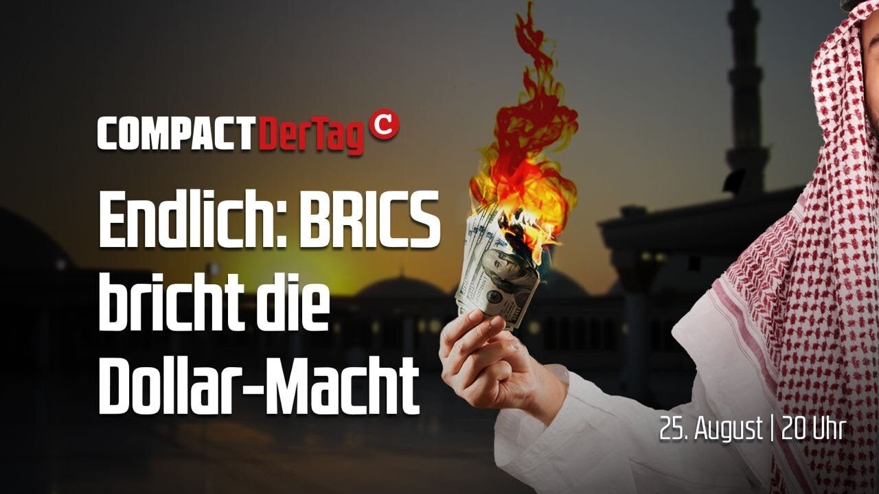 Endlich: BRICS bricht die Dollar-Macht💥@COMPACTTV🙈🐑🐑🐑 COV ID1984