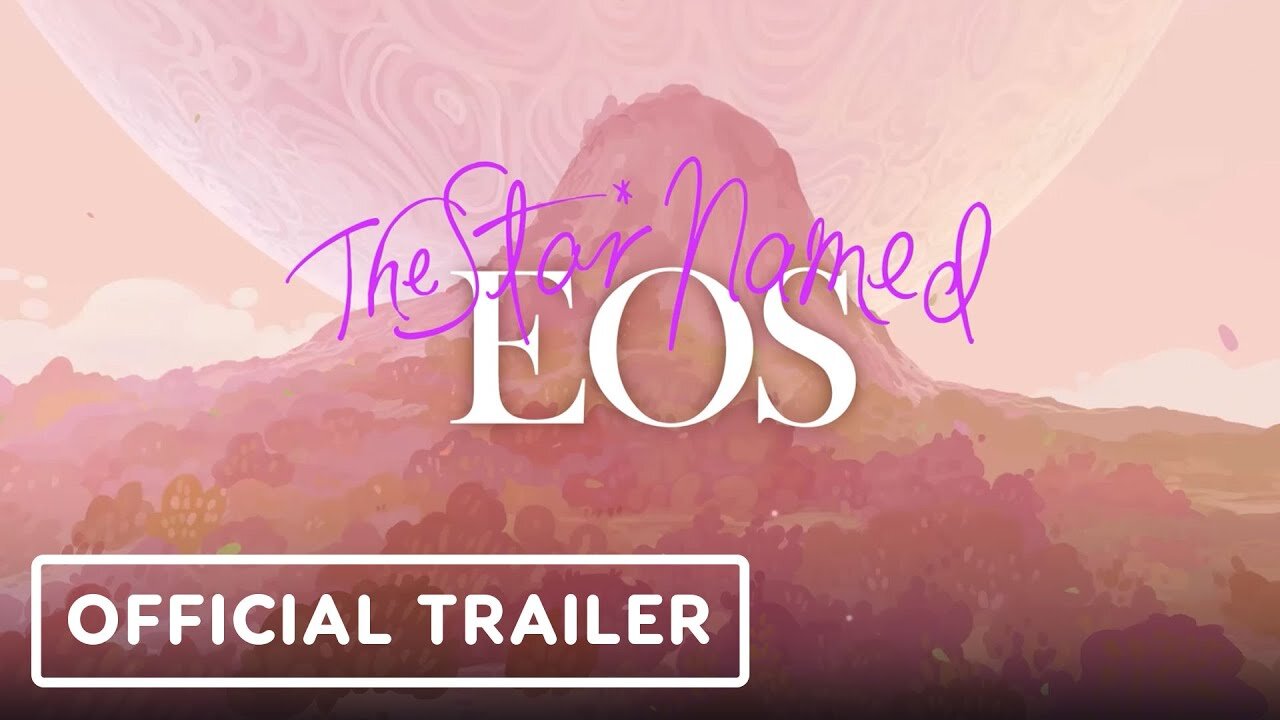 The Star Named EOS - Official Trailer | Wholesome Direct 2023