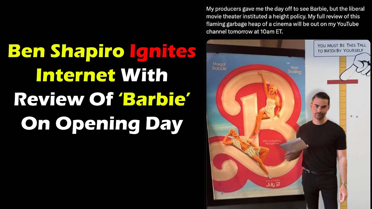 Ben Shapiro Ignites Internet With Review of Barbie on Opening Day