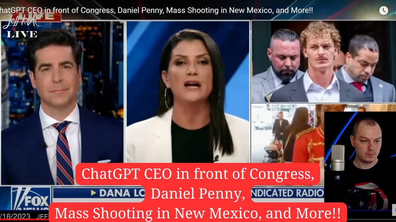 ChatGPT CEO in front of Congress, Daniel Penny, Mass Shooting in New Mexico, and More!!