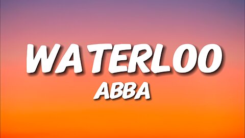 ABBA - Waterloo (Lyrics)