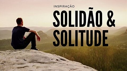 Por quê a solitude está crescendo entre as pessoas?