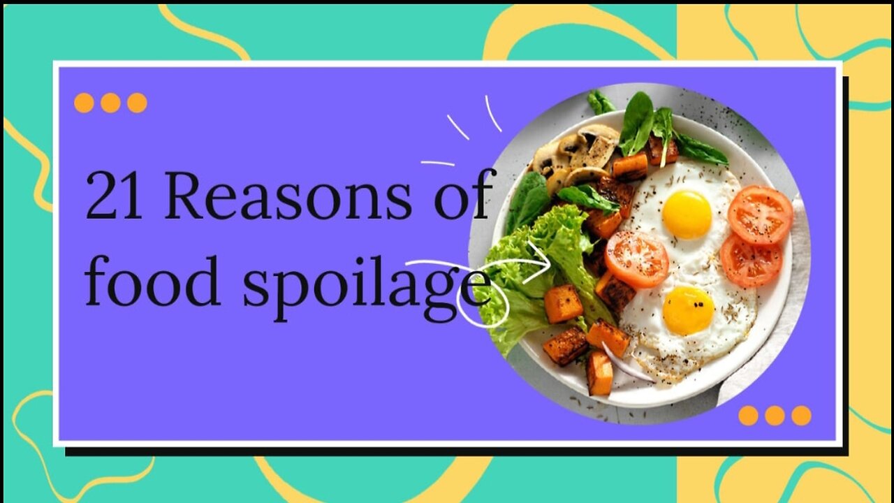 21 Reasons of food spoilage