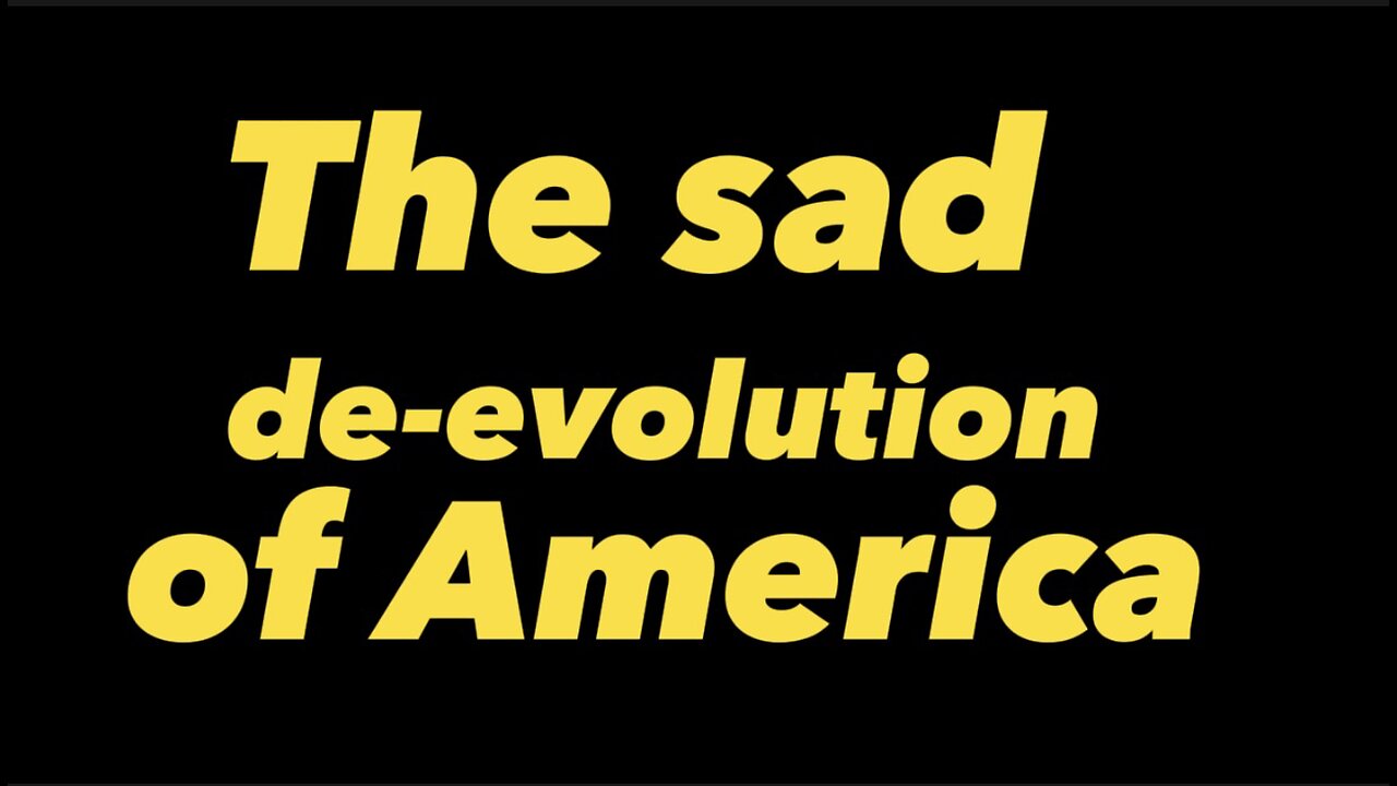 2018 to 2023 the de-evolution of America!