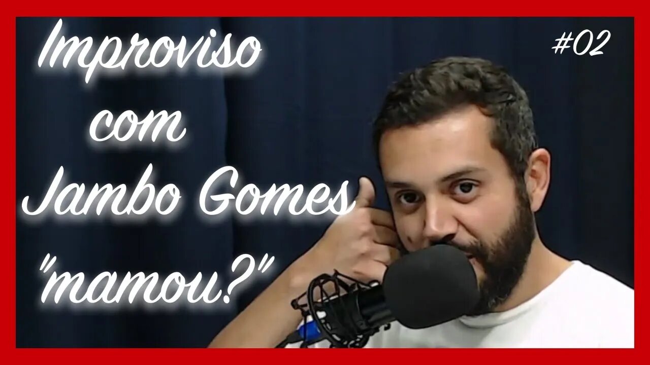 Quadro de Improviso com Jambo Gome e Turma do prosaecast