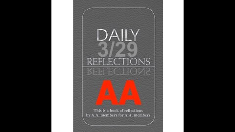 Daily Reflections - March 29 – A.A. Meeting - - Alcoholics Anonymous - Read Along