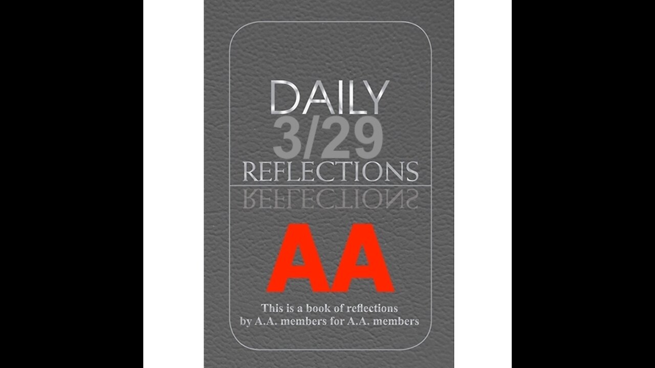 Daily Reflections - March 29 – A.A. Meeting - - Alcoholics Anonymous - Read Along