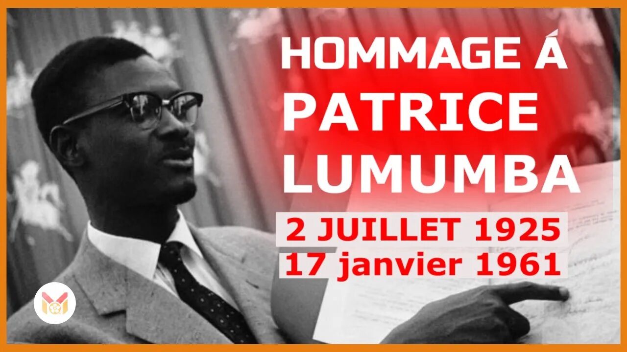 🔴HOMMAGE À PATRICE LUMUMBA (02Juillet 1925 / 17 Janvier 1961)