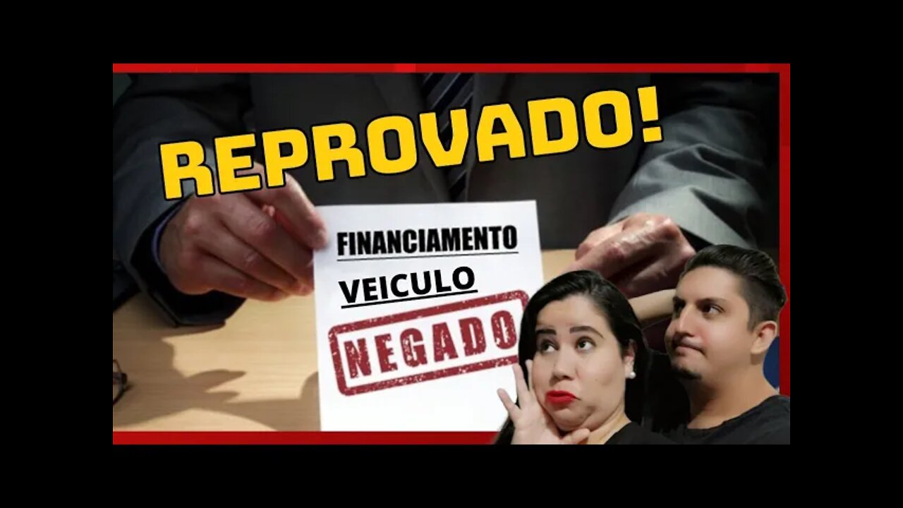 😱Financiamento de veículo Reprovado saiba porque e como evitar 2022👀 #financiamentoveiculo