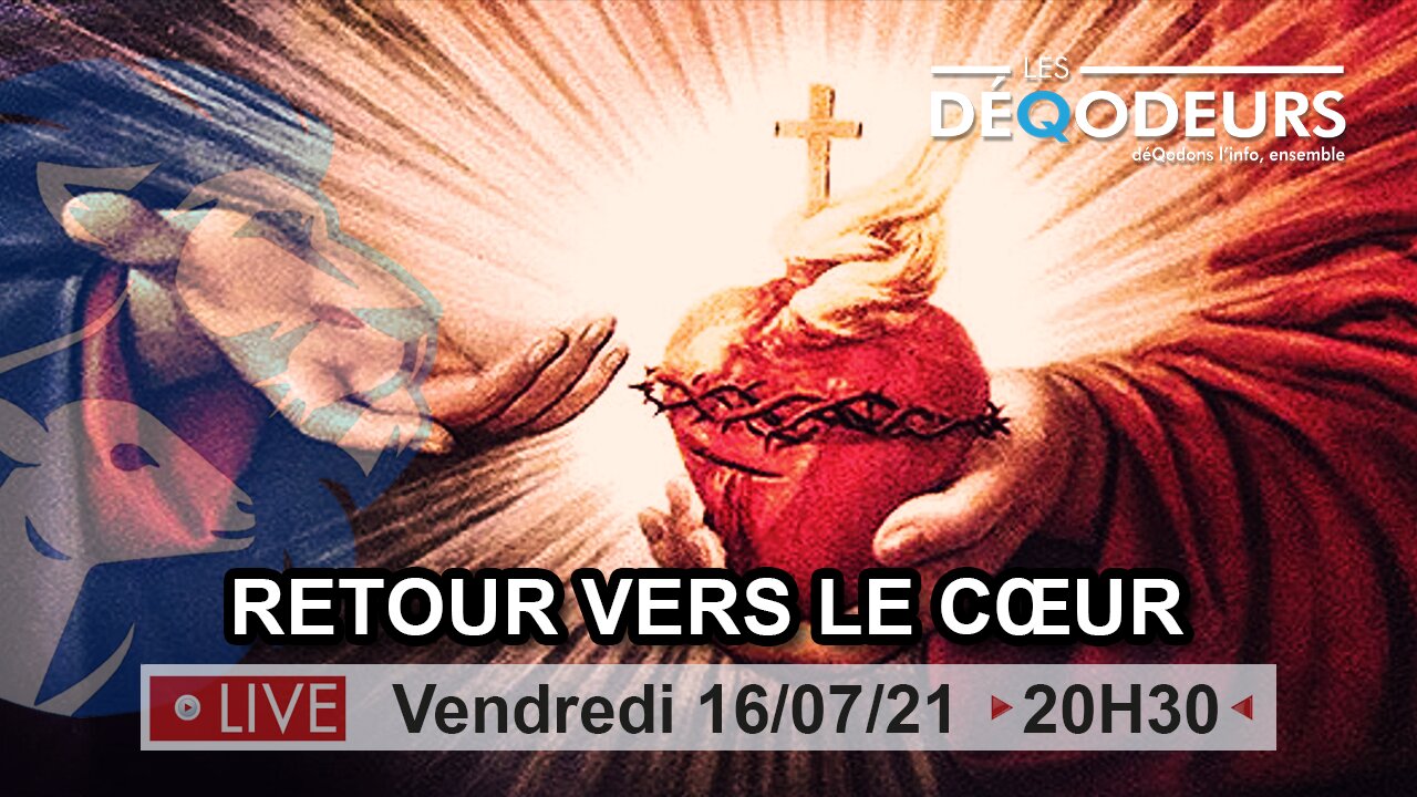 Retour vers le Coeur ! - 16/07/2021