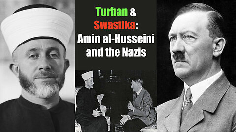 Turban & Swastika: Amin al-Husseini and the Nazis