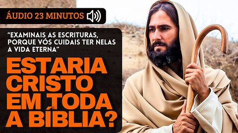 A Verdade sobre Cristo nas Escrituras | Profecias Messiânicas