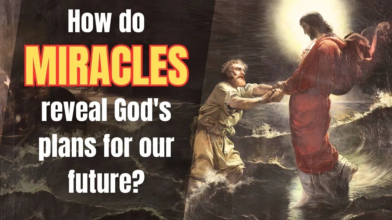 How do miracles reveal God's plan for our future?