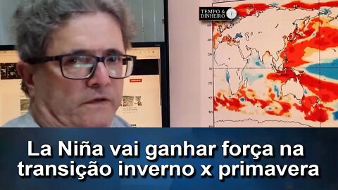 Meteorologia: La Niña vai ganhar força na transição inverno x primavera