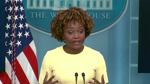 Karine Jean-Pierre & The Biden Administration continues to be "VERY CLEAR"