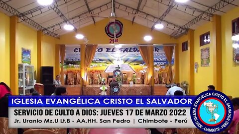 SERVICIO DE CULTO A DIOS: JUEVES 17 DE MARZO 2022