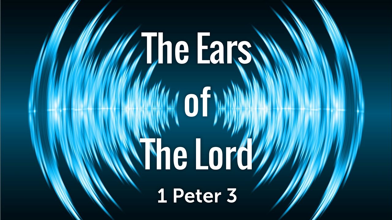 The Ears of the Lord - Pastor Jeremy Stout