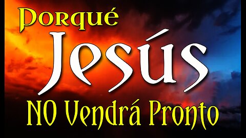 ¿Puede Jesús Venir Esta Noche?