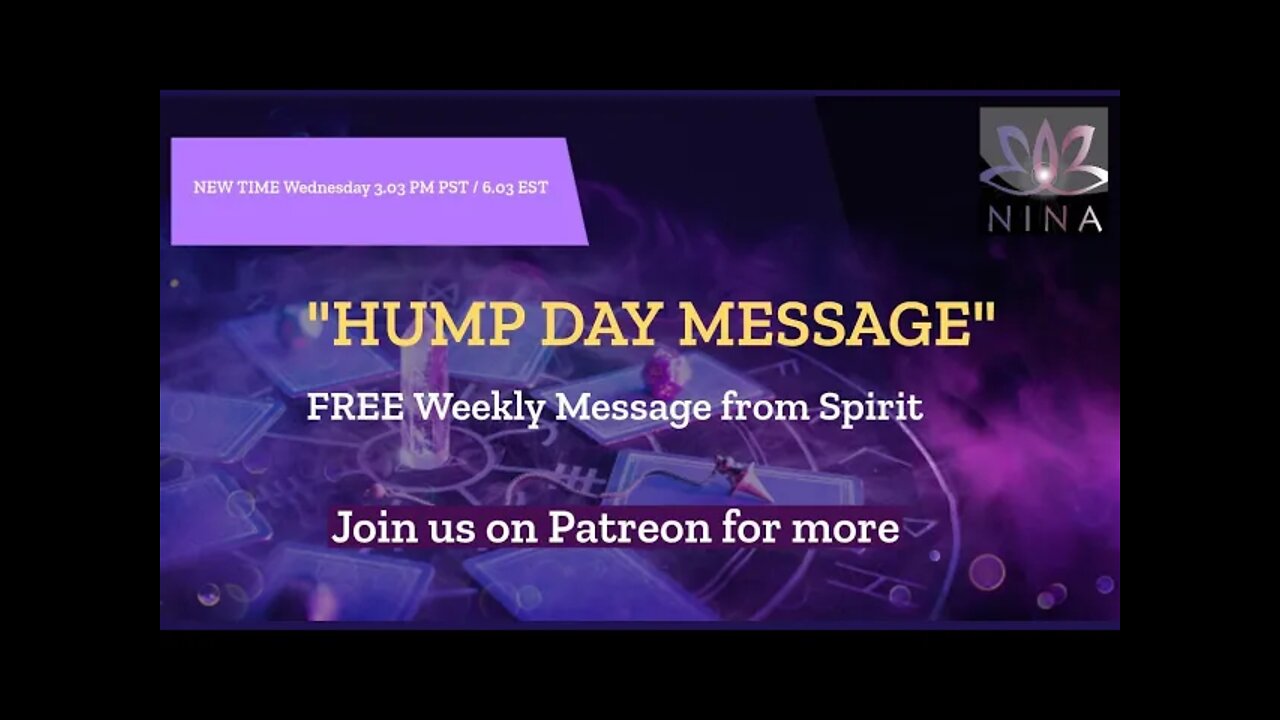 🔮HUMP DAY MESSAGE - FREE WEEKLY MESSAGE FROM SPIRIT - JOIN UP ON PATREON FOR MORE🔮