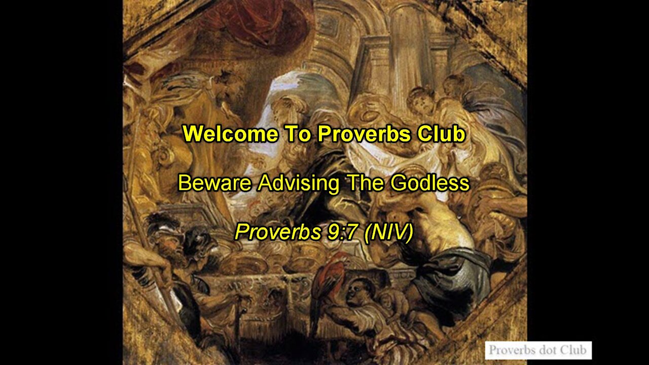 Beware Advising The Godless - Proverbs 9:7