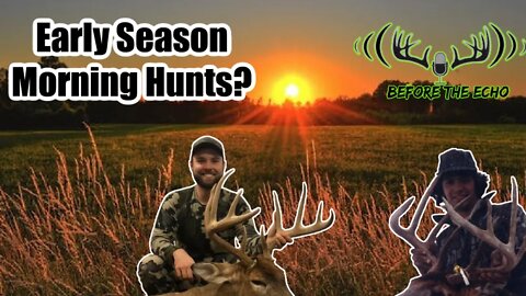 Should you hunt mornings in early season?