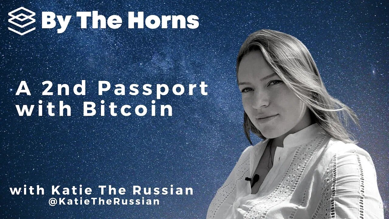 A 2nd Passport with Bitcoin: Katie the Russian and Plan B Passports