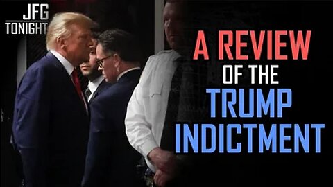 the recent Trump indictment - JFG Tonight