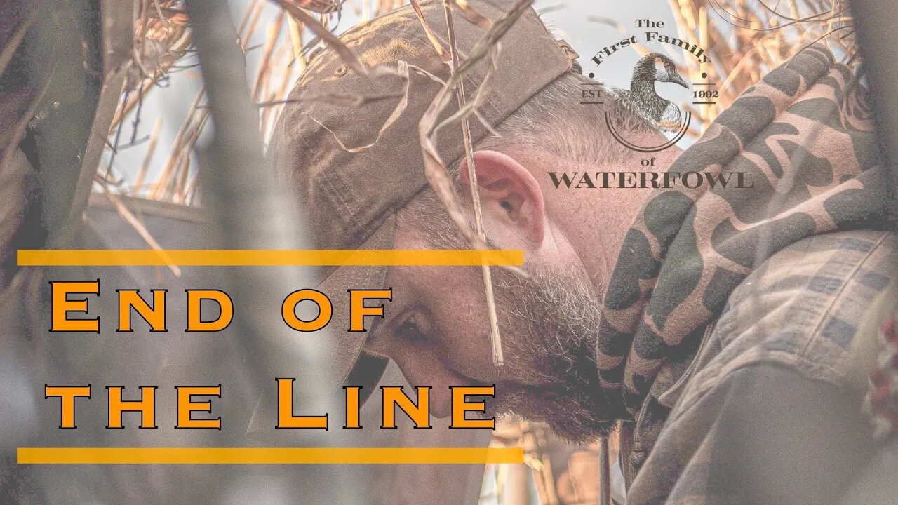 The First Family of Waterfowl: Season 2 Episode 12 - End of the Line