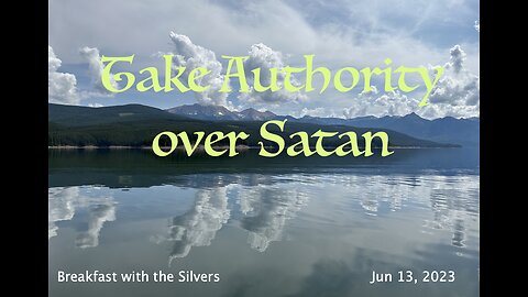 Take Authority over Satan - Breakfast with the Silvers & Smith Wigglesworth Jun 13