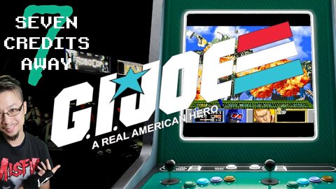 SEVEN CREDITS AWAY! - G.I. Joe [Arcade]