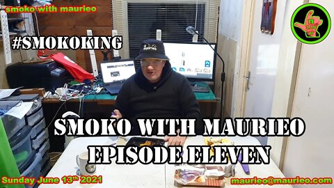maurieos SMOKO WITH MAURIEO EPISODE ELEVEN
