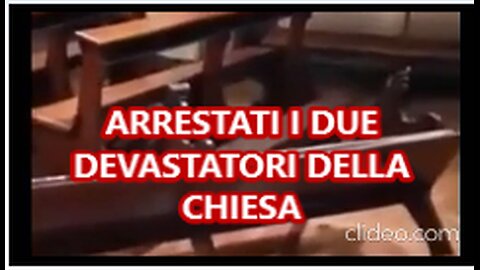 ARRESTATI I DUE DEVASTATORI NORDAFRICANI DI UNA NOSTRA CHIESA!