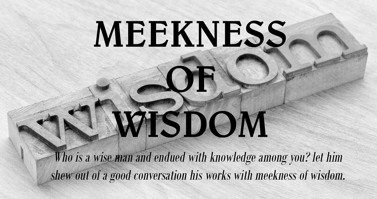 Meekness of Wisdom