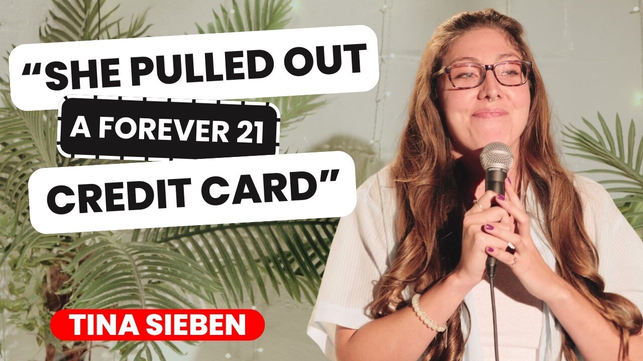 She Pulled Out A Forever21 Credit Card | Tina Sieben | Stand Up Comedy