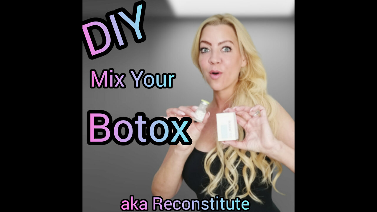 DIY How To Mix Your Botox AKA Reconstitute