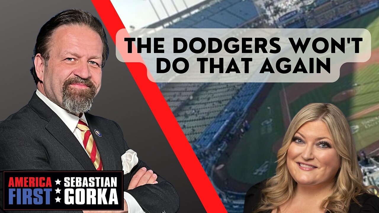 The Dodgers won't do that again. Jennifer Horn with Sebastian Gorka on AMERICA First