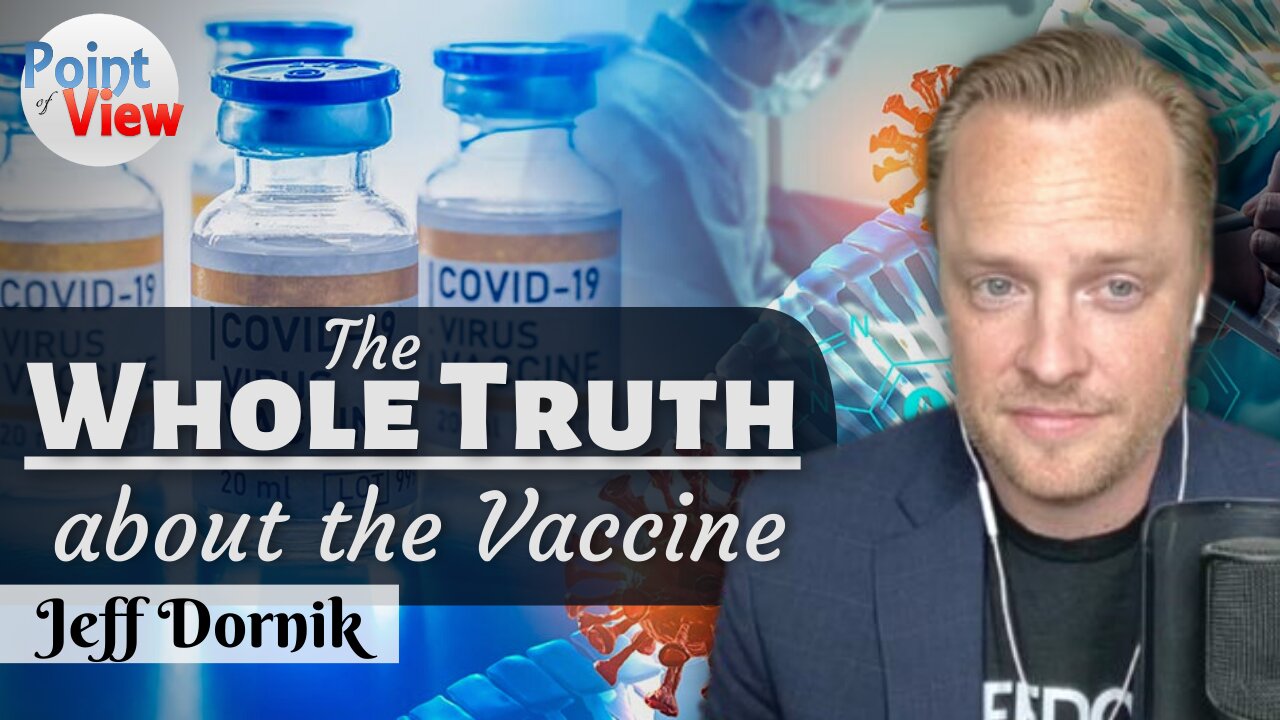 Why the Covid Vaccine Isn't Even a Vaccine at All - Jeff Dornik (interview)