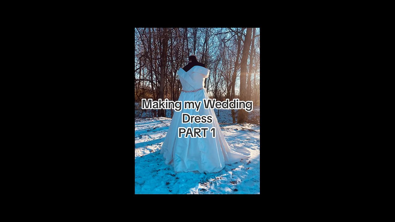 Making my Wedding Dress