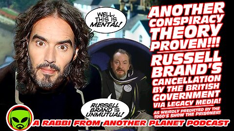 Conspiracy Theory Proven!!! Russell Brand’s Cancellation By the British Government Via Legacy Media! 