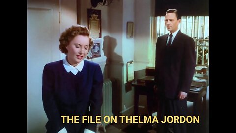 The File on Thelma Jordon Colorized