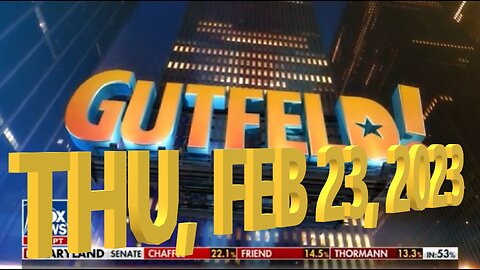 Gutfeld 02-23-2023
