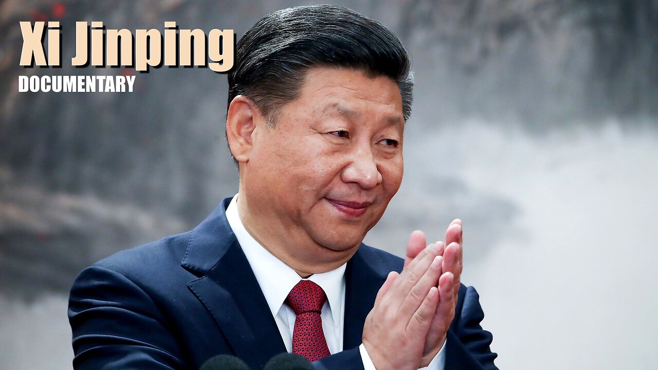 Documentary: Xi Jinping
