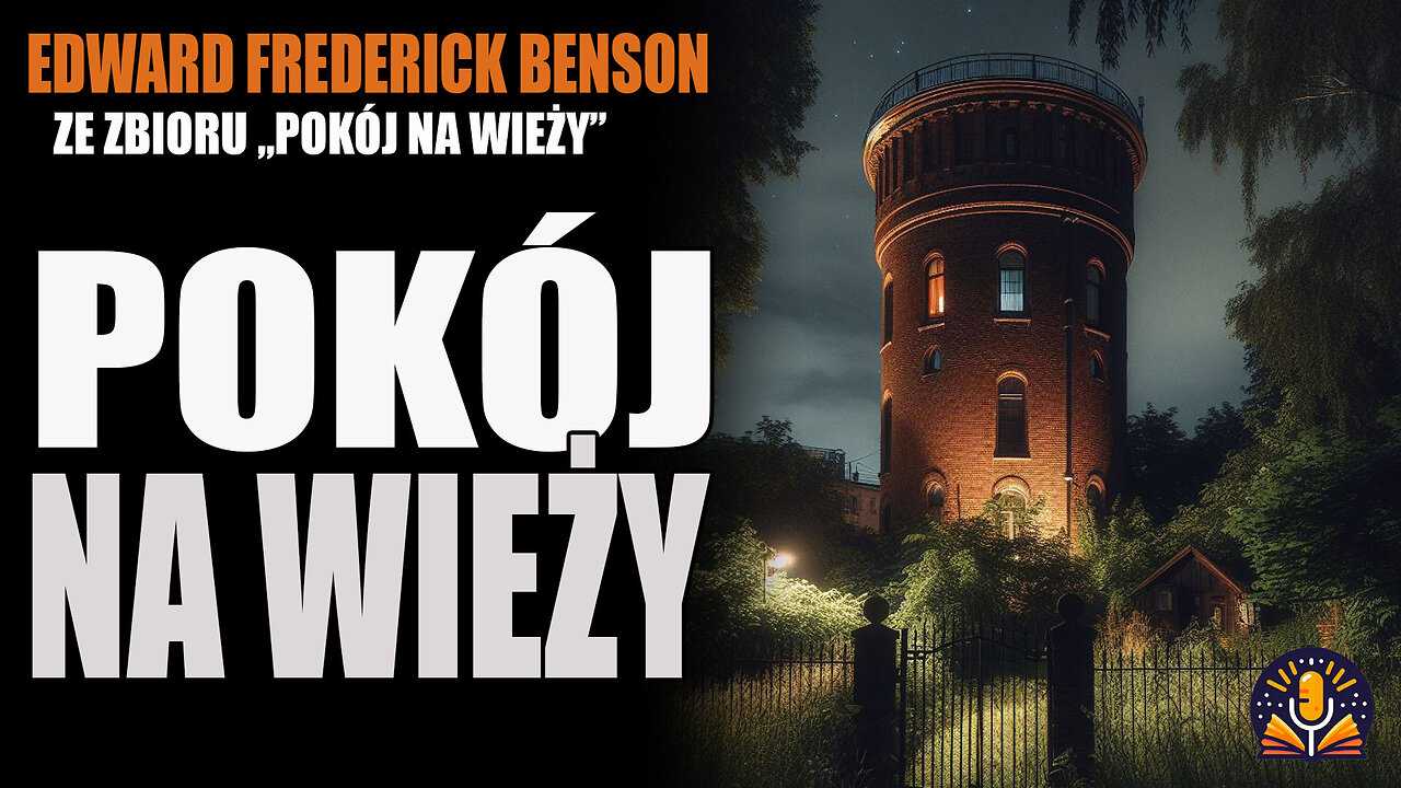 Edward Frederick Benson - 1. Pokój na wieży [AUDIOBOOK PL]