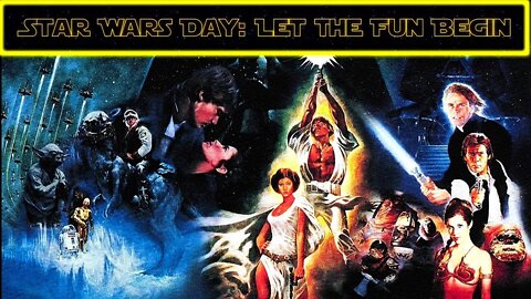 Celebrating Real Star Wars Day 5/25/22! I LOVE Real Star Wars!