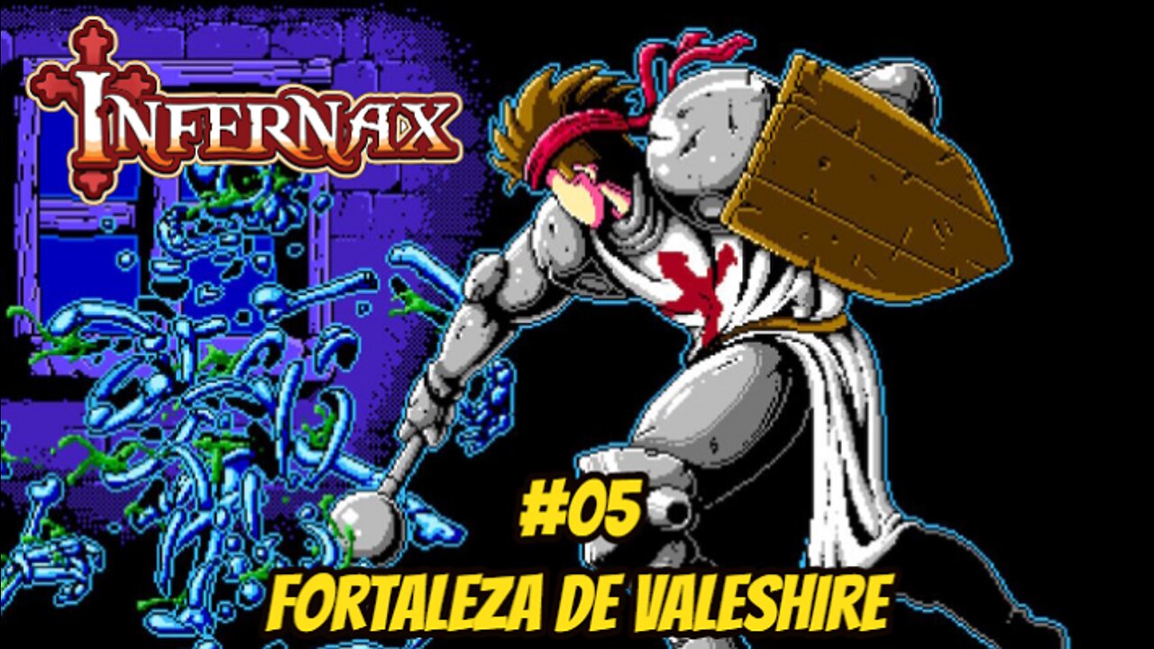 Infernax * Parte 05 | Fortaleza de Valeshire