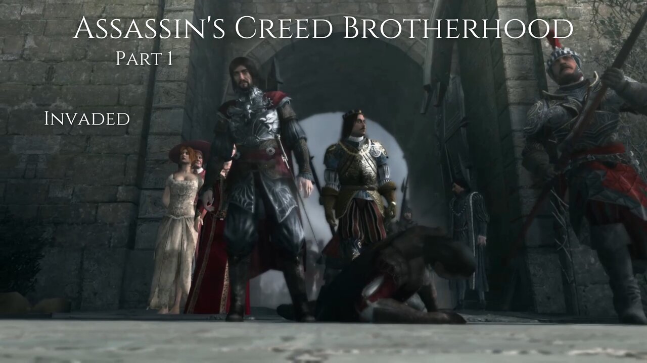 Assassin's Creed Brotherhood Part 1 - Invaded