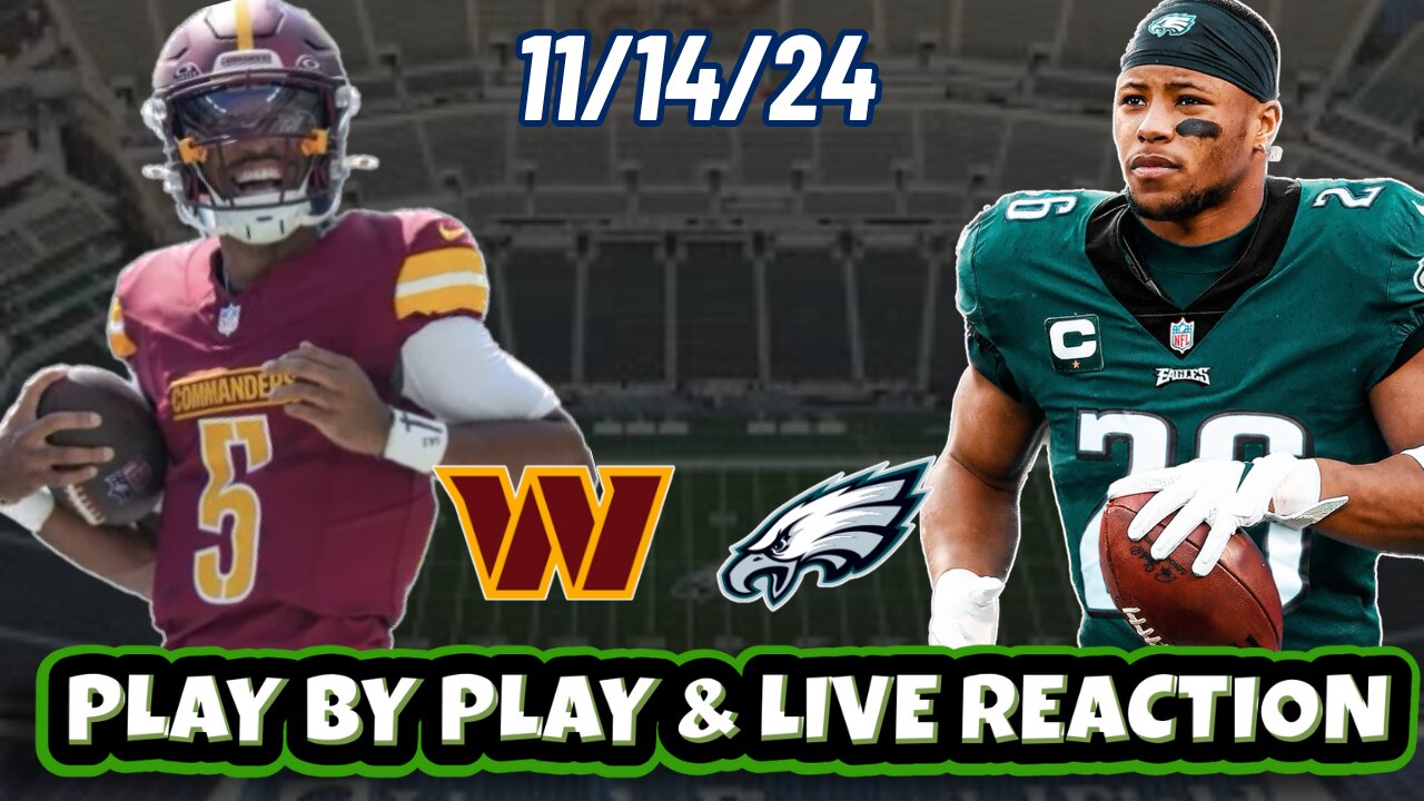 Philadelphia Eagles vs Washington Commanders Live Reaction | WEEK 11 | 11/14 | Eagles vs Commanders