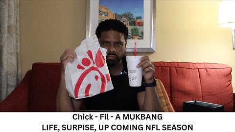 Chick - Fil - A MUKBANG: LIFE, SURPISE and UP COMING NFL SEASON